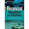 Financial Regulation and Compliance, + Website: How to Manage Competing and Overlapping Regulatory Oversight