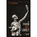 The Shadow Dies Loudly: 27 Tales - Paperback
