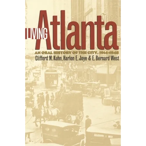 Living Atlanta: An Oral History of the City, 1914-1948