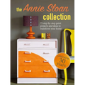The Annie Sloan Collection: 75 Step-By-Step Paint Projects and Ideas to Transform Your Home - Paperback