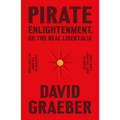 Pirate Enlightenment, or the Real Libertalia - Hardcover