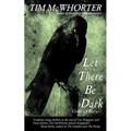 Let There Be Dark - Paperback