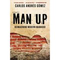 Man Up: Reimagining Modern Manhood - Paperback