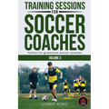 Training Sessions For Soccer Coaches Volume 3 - Paperback