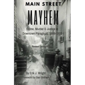Main Street Mayhem: Crime, Murder & Justice in Downtown Paragould, 1888-1932