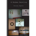 A German Haunting: Factual Report - Paperback