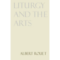 Liturgy and the Arts - Paperback