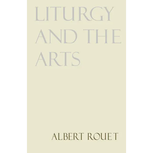 Liturgy and the Arts - Paperback