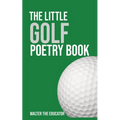The Little Golf Poetry Book - Paperback