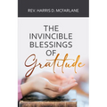 The Invincible Blessings of Gratitude - Paperback