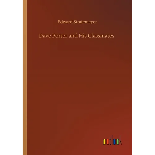 Dave Porter and His Classmates - Paperback