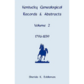 Kentucky Genealogical Records and Abstracts, Volume 2: 1796-1839 - Paperback