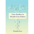 Case Studies in Health Care Ethics - Paperback