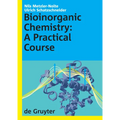 Bioinorganic Chemistry: A Practical Course - Hardcover