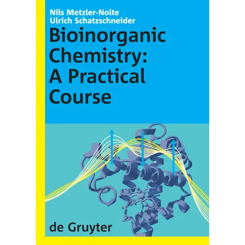 Bioinorganic Chemistry: A Practical Course - Hardcover