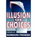 Illusion of Choices - Paperback