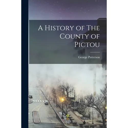 A History of The County of Pictou