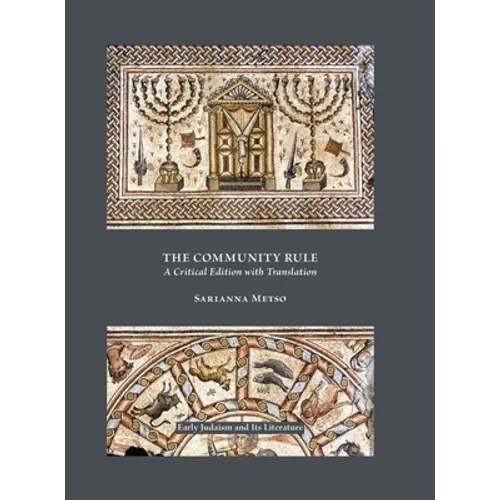 The Community Rule: A Critical Edition with Translation - Hardcover