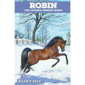 Robin: The Lovable Morgan Horse - Paperback