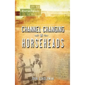 Channel Changing in Horseheads - Paperback