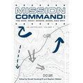 Mission Command II: The Who, What, Where, When and Why: An Anthology