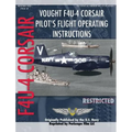 Vought F4U-4 Corsair Pilot's Flight Operating Instructions - Hardcover