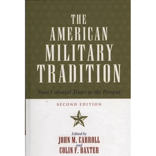 American Military Tradition: From Colonial Times to the Present - Hardcover