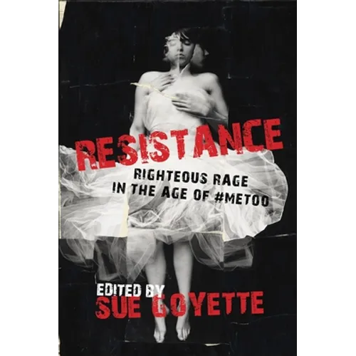 Resistance: Righteous Rage in the Age of #Metoo - Paperback