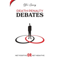 Death Penalty Debates: Net Positive or Net Negative