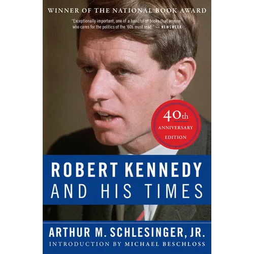 Robert Kennedy and His Times: 40th Anniversary Edition - Paperback