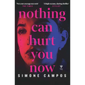 Nothing Can Hurt You Now - Paperback