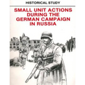 Historical Study: Small Unit Actions During the German Campaign in Russia