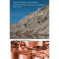Orchards of Eden: White Bluffs on the Columbia 1907-1943