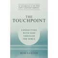 The TouchPoint: Connecting with God through the Bible - Paperback