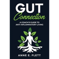 Gut Connection: A Coach's Guide to Anti-Inflammatory Living - Paperback
