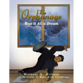 The Orphanage: was It All A Dream - Paperback