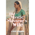 The Mystic Masseur's Wife - Paperback