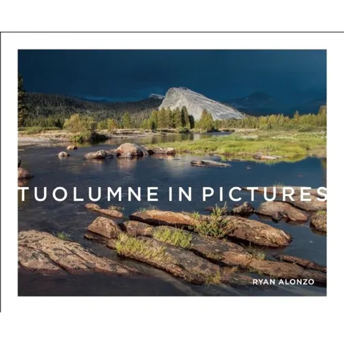 Tuolumne in Pictures - Hardcover