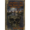 Columbus Ohio Ghost Hunter Guide - Paperback