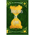 Threads of Time: A Time Travel Adventure - Hardcover