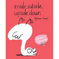 Inside, Outside, Upside Down: Draw & Discover - Paperback