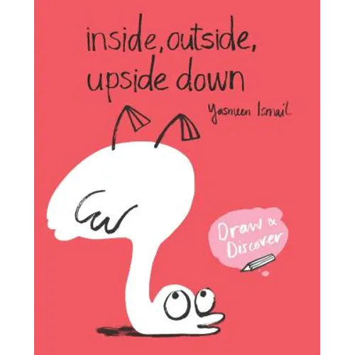 Inside, Outside, Upside Down: Draw & Discover - Paperback