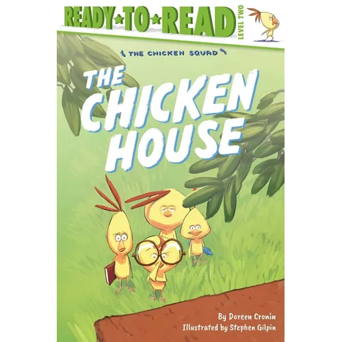 The Chicken House: Ready-To-Read Level 2 - Paperback