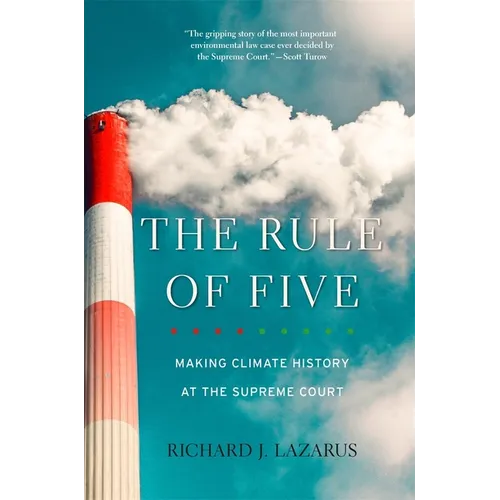 The Rule of Five: Making Climate History at the Supreme Court - Paperback