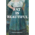 Fat Is Beautiful - Paperback