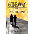 Gone Away Into the Land - Paperback