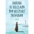 Daring to reclaim my bespoke pathway. - Paperback