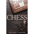 Chess: Master the Ancient Game of Chess! Learn Basic Tactics, Openings and Essential Chess Strategies - Hardcover