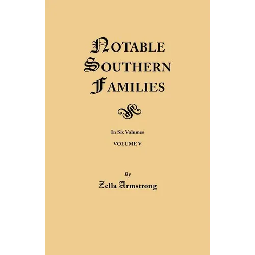 Notable Southern Families. Volume V