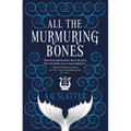 All the Murmuring Bones - Paperback